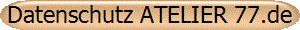 Datenschutz ATELIER 77.de